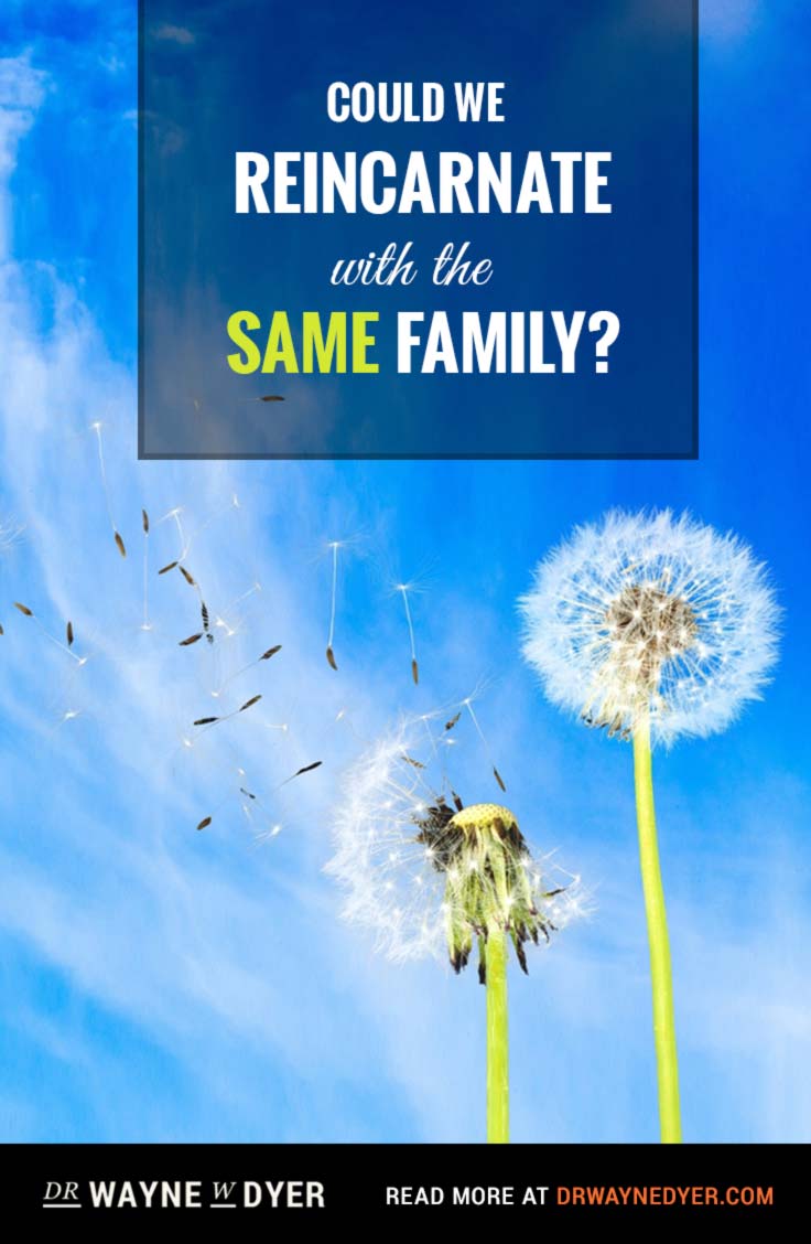 Could We Reincarnate with the Same Family?