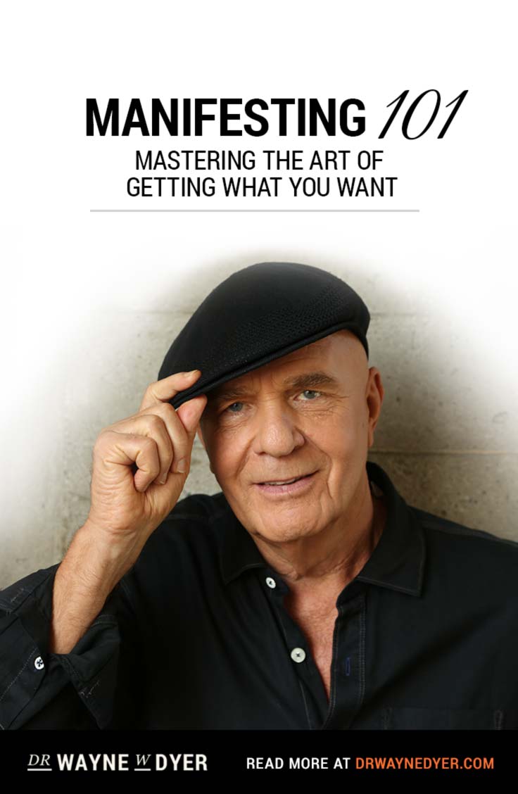 Manifesting 101: Mastering the Art of Getting What You Want — Dr. Wayne Dyer #manifesting #co-creating #wish #fulfilled